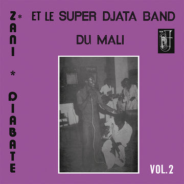SUPER DJATA BAND & ZANI DIABATÉ - Volume 2 (Reissue) - LP - Black Vinyl