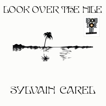SYLVAIN CAREL - Look Over The Nile - LP - Black Vinyl [Record Store Day 2025]