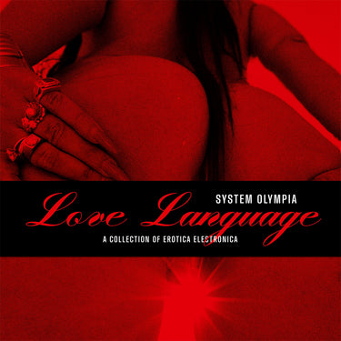 VARIOUS - System Olympia - Love Language (A Collection Of Erotica Electronica) - 2LP - 'Velvet Red' Colour Vinyl