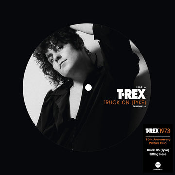T. REX - Truck On (Tyke) / Sitting Here (50th Anniversary) - 7'' - Picture Disc Vinyl [NOV 17]