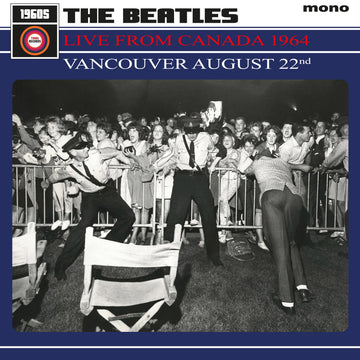 THE BEATLES - Live From Canada 1964 – Vancouver August 22nd - LP - Black Vinyl [SEP 5]