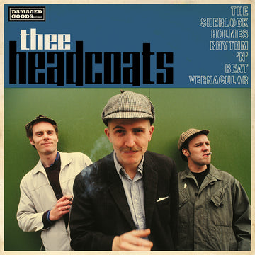 THEE HEADCOATS - The Sherlock Holmes Rhythm ‘n’ Beat Vernacular - LP - Black Vinyl [NOV 14]