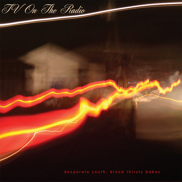 TV ON THE RADIO - Desperate Youth, Blood Thirsty Babes (20th Anniversary Edition) - 2LP - 180g Opaque Red Vinyl [NOV 15]