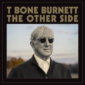 T BONE BURNETT - The Other Side - LP - Vinyl