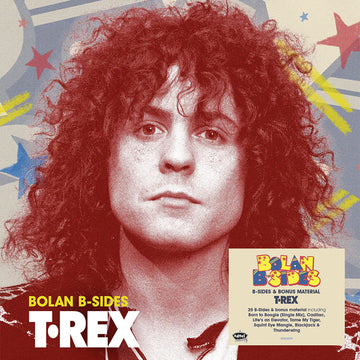 T. REX - Bolan B-Sides - Gatefold 2CD [APR 18]
