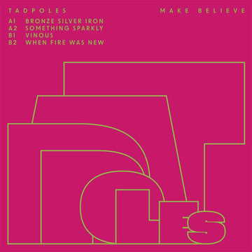 TADPOLES - Make Believe (U.S. Import) - 12'' EP - Vinyl [NOV 21]
