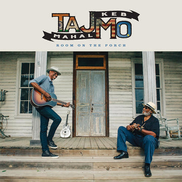 TAJ MAHAL & KEB' MO' - Room On The Porch - LP - Vinyl
