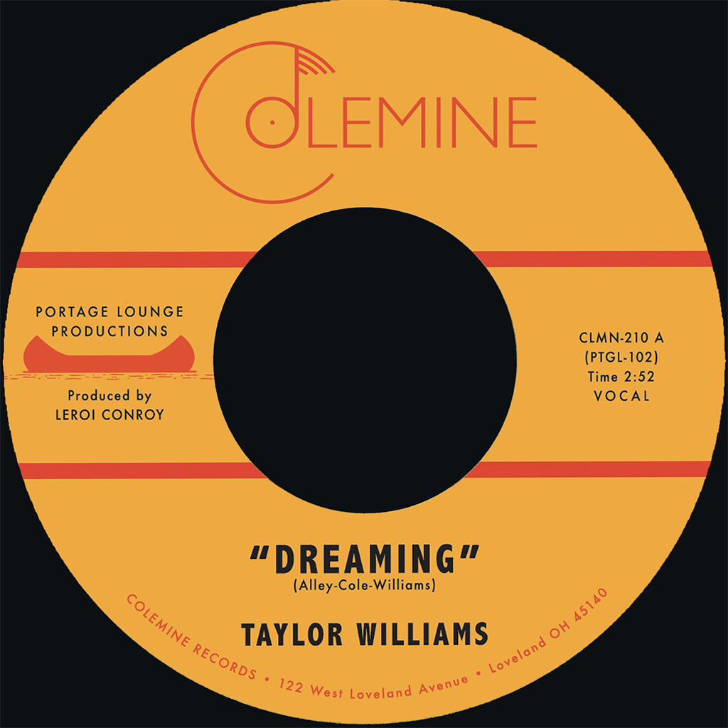 TAYLOR WILLIAMS - Dreaming / What About Me? - 7'' - 'Colemine Blue' Colour Vinyl [NOV 14]