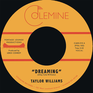 TAYLOR WILLIAMS - Dreaming / What About Me? - 7'' - 'Colemine Blue' Colour Vinyl