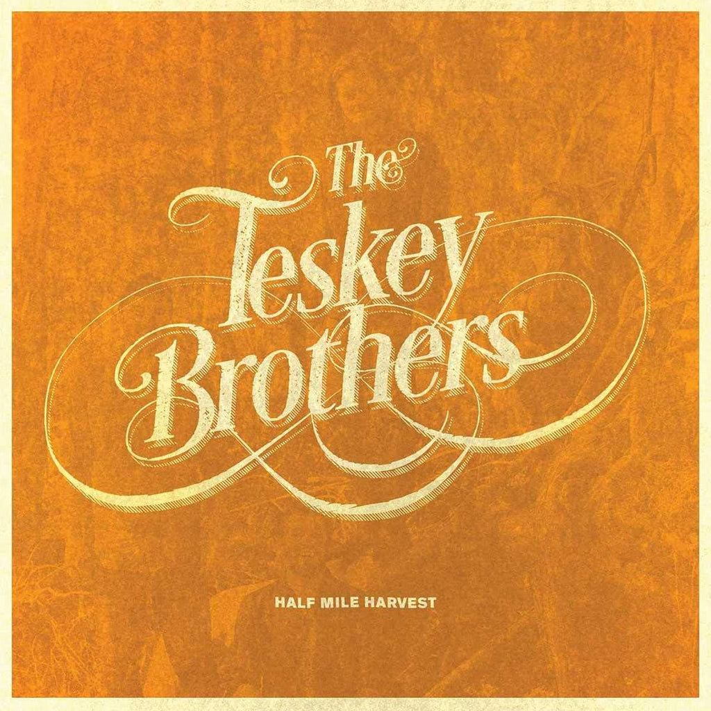 THE TESKEY BROTHERS - Half Mile Harvest (5 Year Anniversary Reissue) - LP - Transparent Orange Vinyl