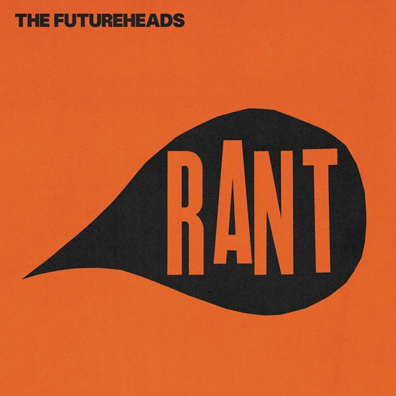 The Futureheads - Rant - 1Lp - Black & Orange Splatter Vinyl + bonus 7"  [Record Store Day 2025]