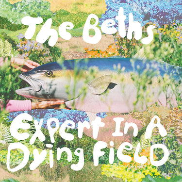 THE BETHS - Expert In A Dying Field (Repress)