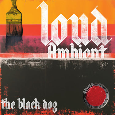 THE BLACK DOG - Loud Ambient - LP - Red Vinyl