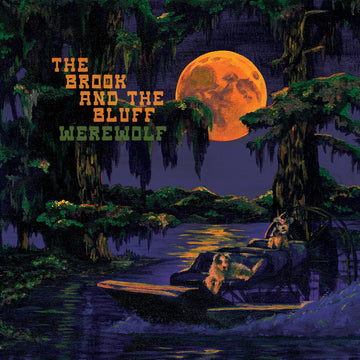 THE BROOK & THE BLUFF - Werewolf - CD [MAR 6]