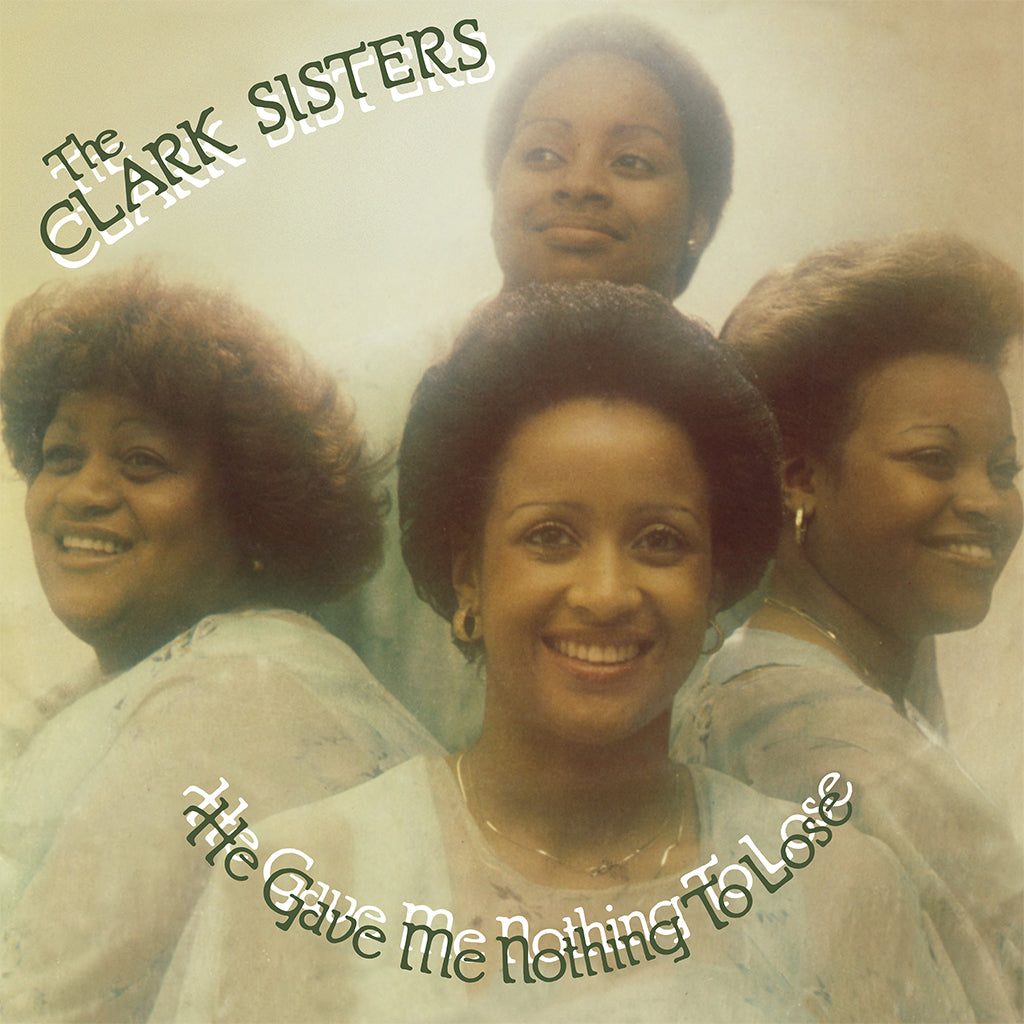 THE CLARK SISTERS - He Gave Me Nothing To Lose (2023 Reissue) - LP - Vinyl [MAY 26]