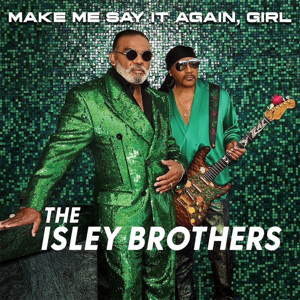 THE ISLEY BROTHERS - Make Me Say It Again, Girl - 2LP - Green Vinyl [JUL 7]