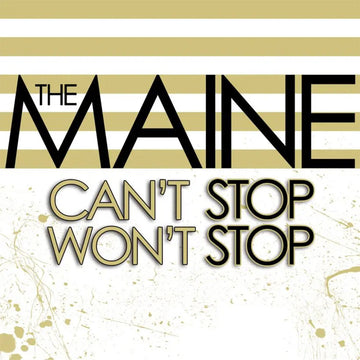 THE MAINE - Can’t Stop Won’t Stop (15th Anniversary Reissue) - LP - Vinyl [NOV 17]