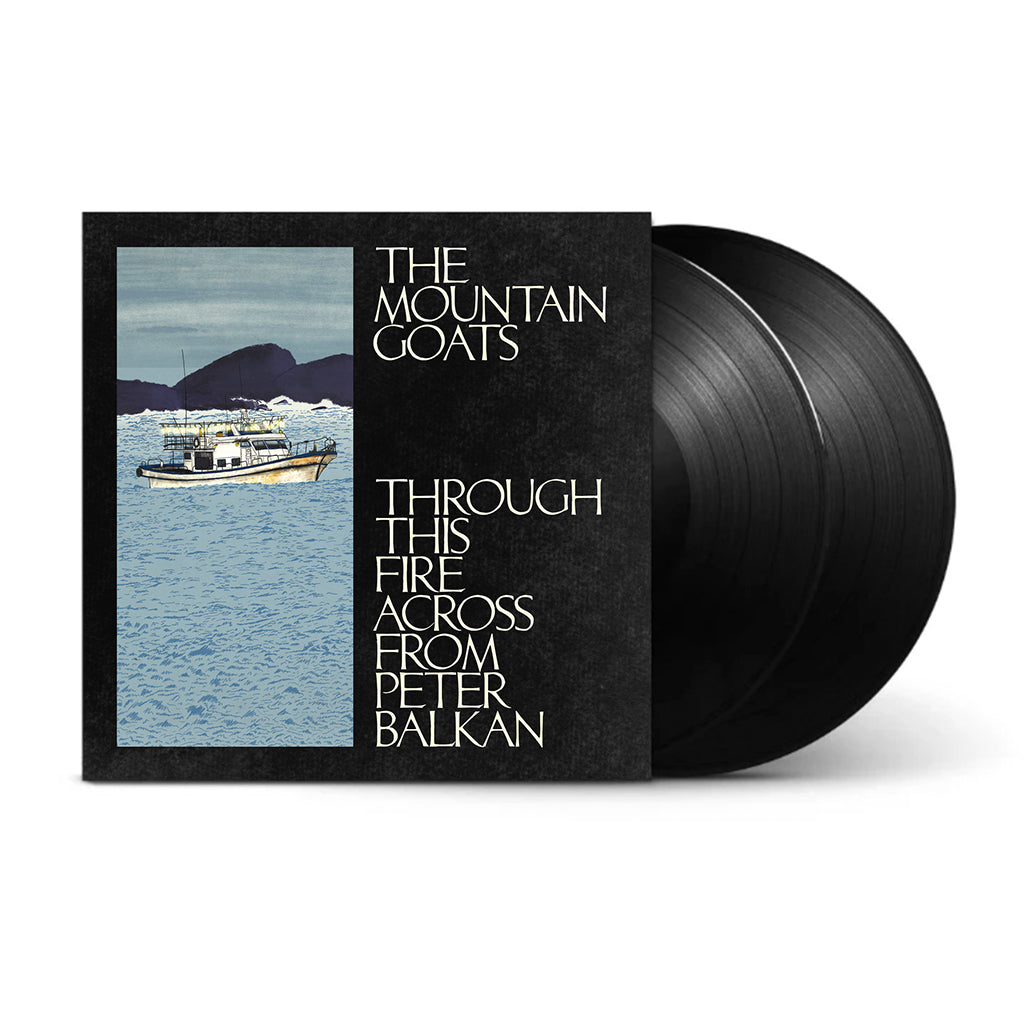 THE MOUNTAIN GOATS - Through This Fire Across From Peter Balkan - 2LP - Black Vinyl [NOV 7]