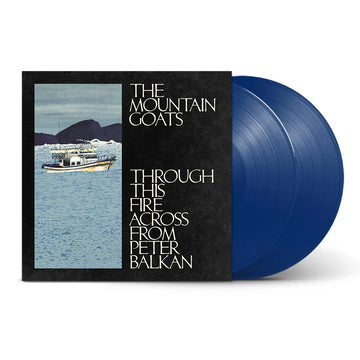 THE MOUNTAIN GOATS - Through This Fire Across From Peter Balkan - 2LP - Bluewater Colour Vinyl [NOV 7]
