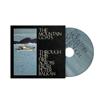 THE MOUNTAIN GOATS - Through This Fire Across From Peter Balkan - CD [NOV 7]