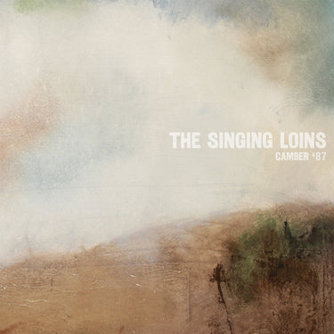THE SINGING LOINS - Camber '87 - CD [NOV 21]