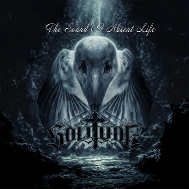 THE SOLITUDE - The Sound Of Absent Life - CD [APR 3]