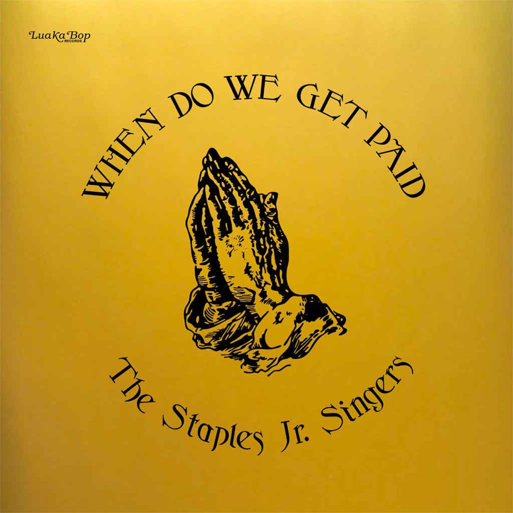 THE STAPLES JR. SINGERS - When Do We Get Paid (2023 Repress w/ Gold Colour Sleeve) - LP - Vinyl