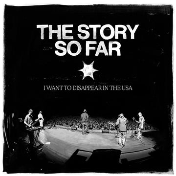 THE STORY SO FAR - I Want To Disappear In The USA - 2LP - Vinyl [NOV 7]