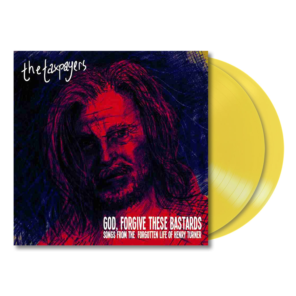 THE TAXPAYERS - "God, Forgive These Bastards" Songs From The Forgotten Life Of Henry Turner - 2LP - Transparent Yellow Vinyl [SEP 22]
