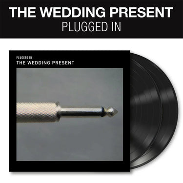 THE WEDDING PRESENT - Plugged In - 2LP - Black Vinyl [MAR 27]
