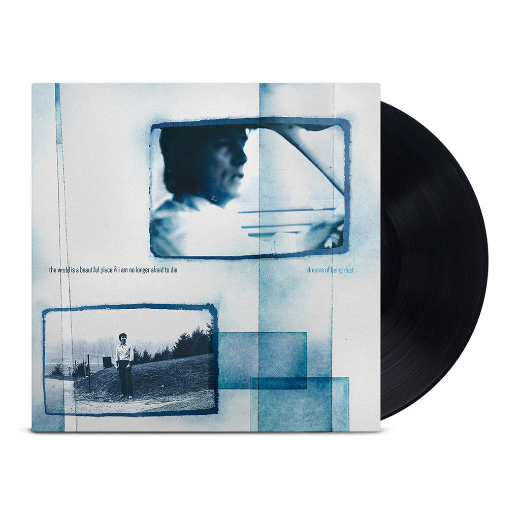 THE WORLD IS A BEAUTIFUL PLACE & I AM NO LONGER AFRAID TO DIE - Dreams Of Being Dust - LP - Black Vinyl [OCT 17]