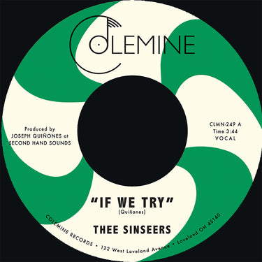 THEE SINSEERS - If We Try b/w Give It Up You Fool - 7'' - Random Colour Vinyl
