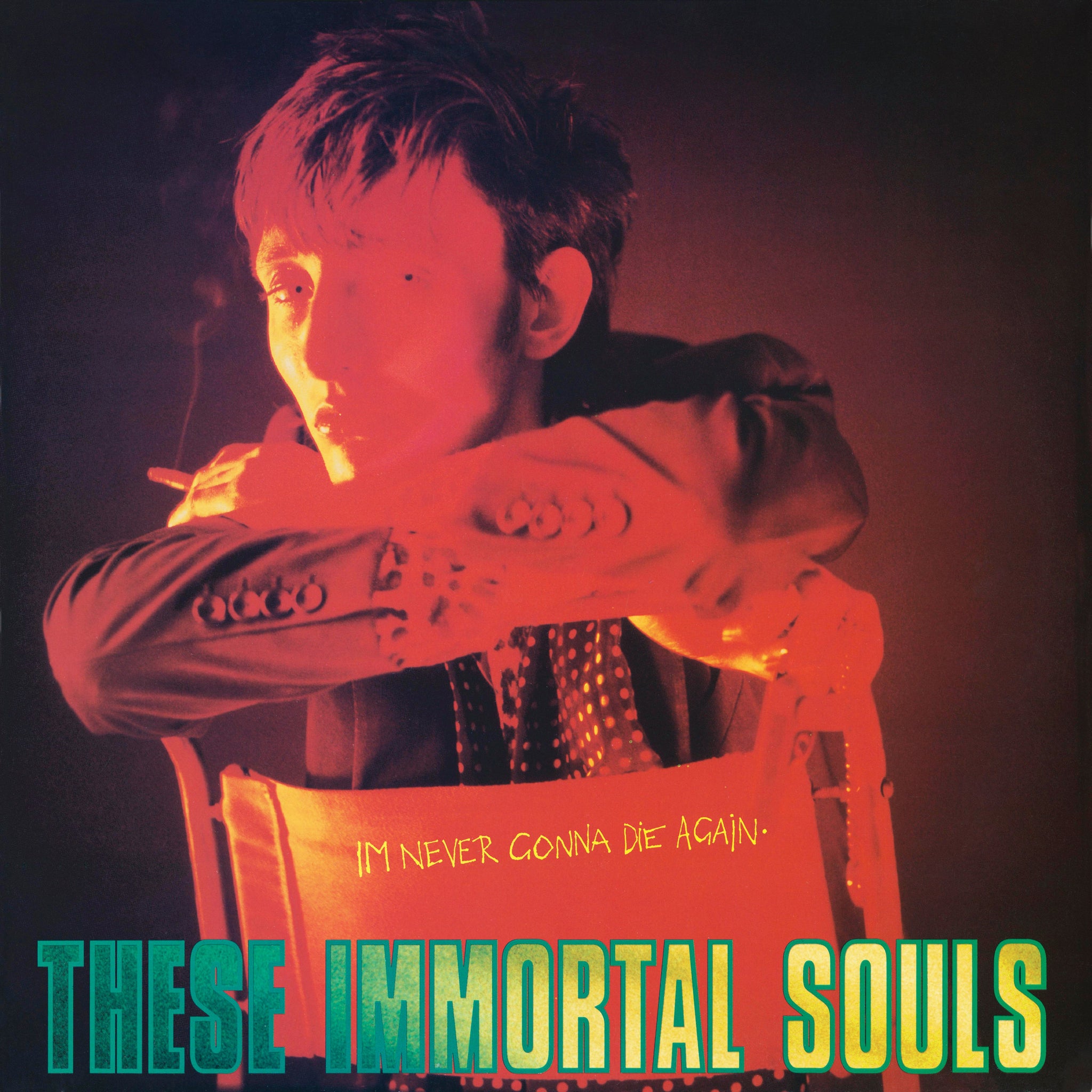 THESE IMMORTAL SOULS - I’m Never Gonna Die Again (2024 Remaster) - LP - Vinyl [APR 12]