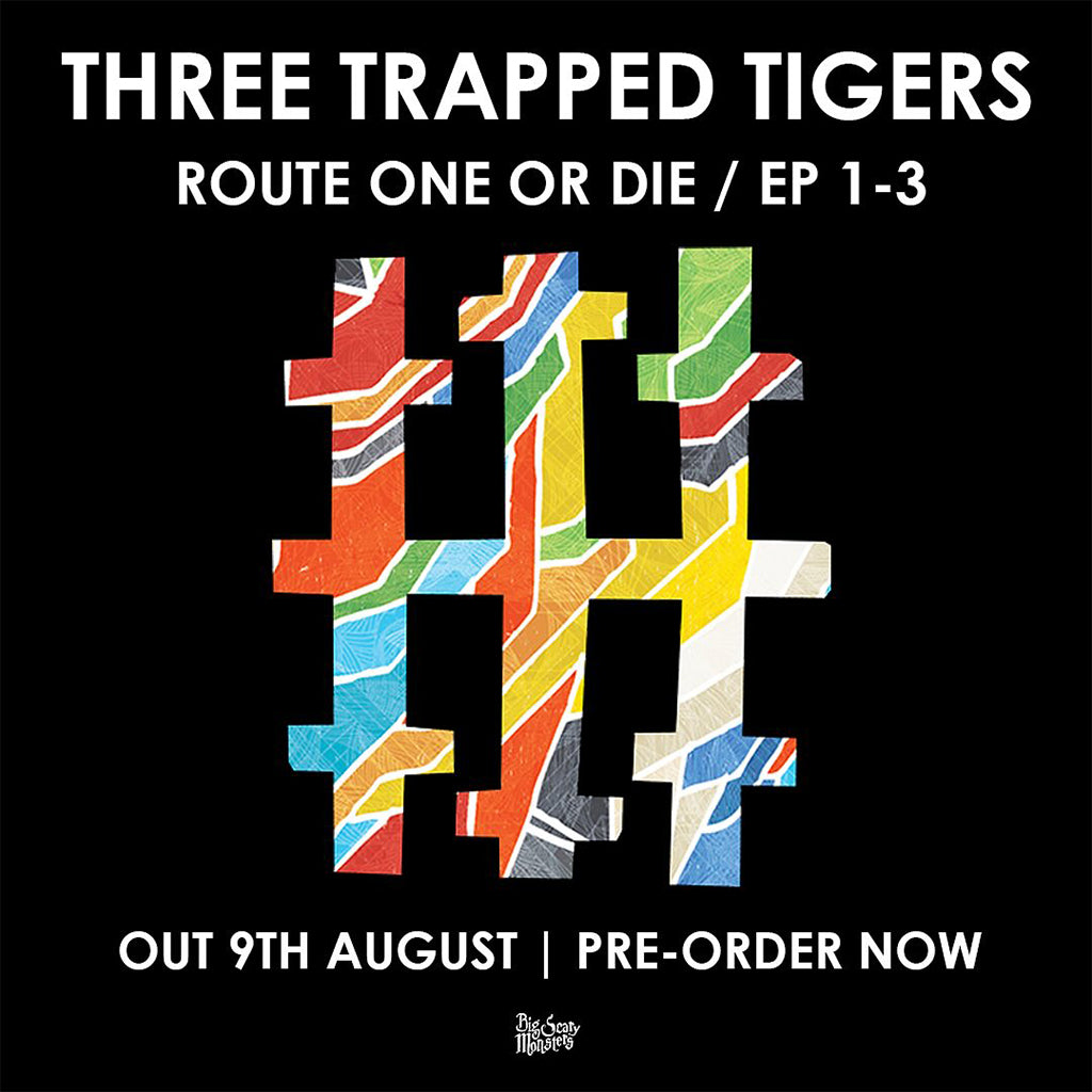 THREE TRAPPED TIGERS - Route One Or Die / EP1-3 - 4LP - Red / Yellow / Blue / Clear w/ Splatter Vinyl [AUG 9]