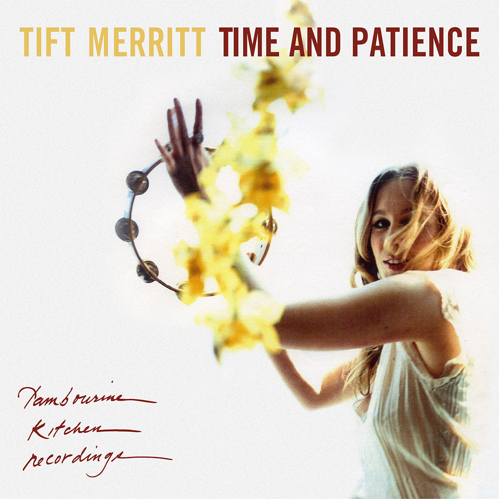TIFT MERRITT - Time And Patience ('Tambourine' Kitchen Recordings) - LP - Clear w/ Yellow Splatter Vinyl [AUG 29]