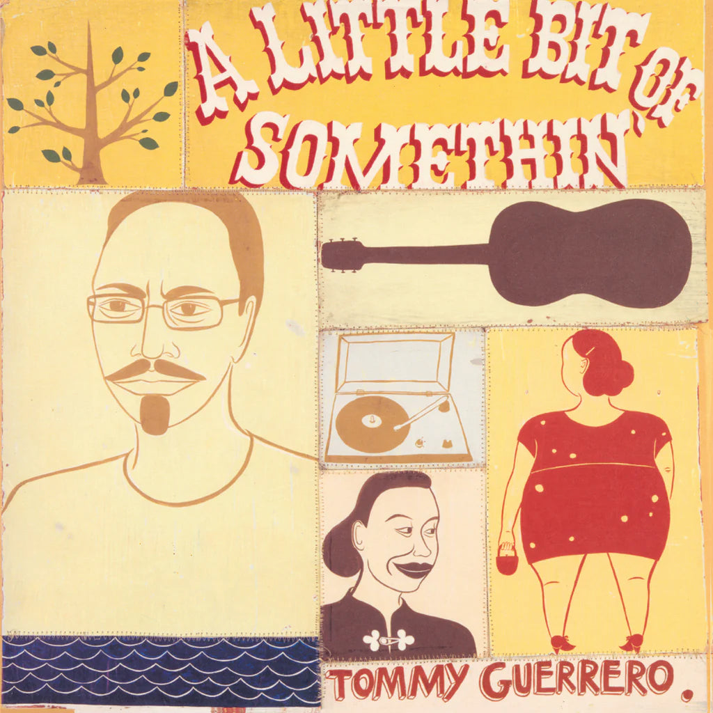 TOMMY GUERRERO - A Little Bit Of Somethin' (Remastered) - 2LP - 180g Vinyl [JUN 20]