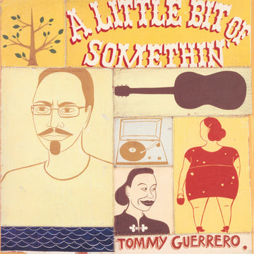 TOMMY GUERRERO - A Little Bit Of Somethin' (Remastered) - 2LP - 180g Vinyl [JUN 20]