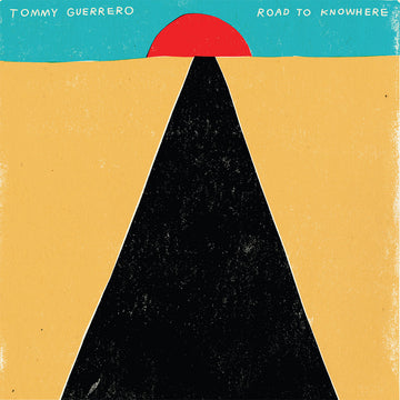 TOMMY GUERRERO - Road To Knowhere (Reissue) - LP - Vinyl [JUL 11]