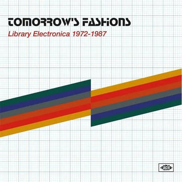 VARIOUS - Tomorrow’s Fashions - Library Electronica 1972-1987 - CD