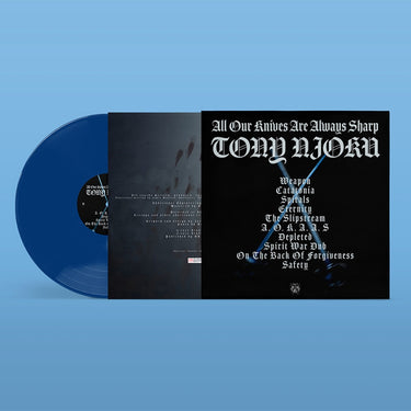 TONY NJOKU - All Our Knives Are Always Sharp - LP - 180g Blue Vinyl [JUL 11]