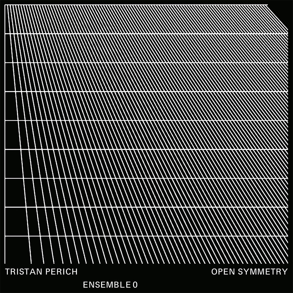 TRISTAN PERICH, ENSEMBLE 0 - Open Symmetry - CD [JUN 21]