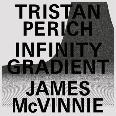 TRISTAN PERICH & JAMES MCVINNIE - Infinity Gradient - 2LP - Translucent Vinyl [JAN 23]