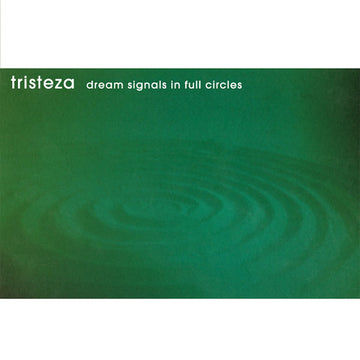 TRISTEZA - Dream Signals In Full Circles (25th Anniversary Edition) - LP - Black Vinyl [SEP 19]