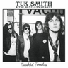 Tuk Smith & The Restless Hearts - Troubled Paradise (Tour Edition)