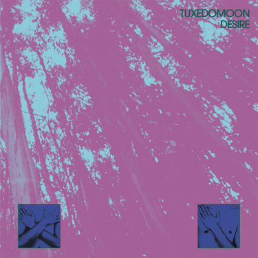 TUXEDOMOON - Desire (45th Anniversary) - CD