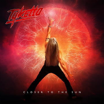 TYKETTO - Closer To The Sun - LP - Black Vinyl [MAR 20]