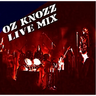 Oz Knozz - Live Mix