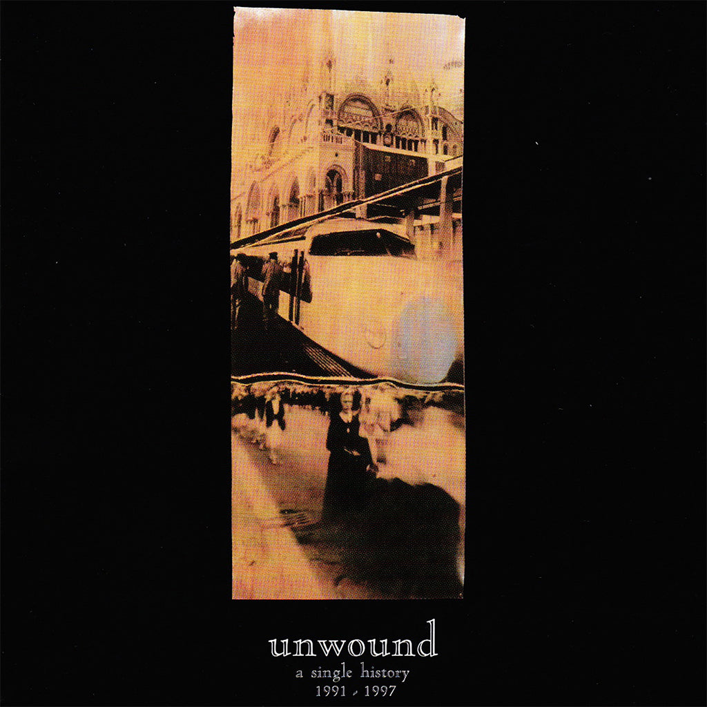 UNWOUND - A Single History: 1991-2001 (25th Anniversary Edition) -2LP - Black Vinyl