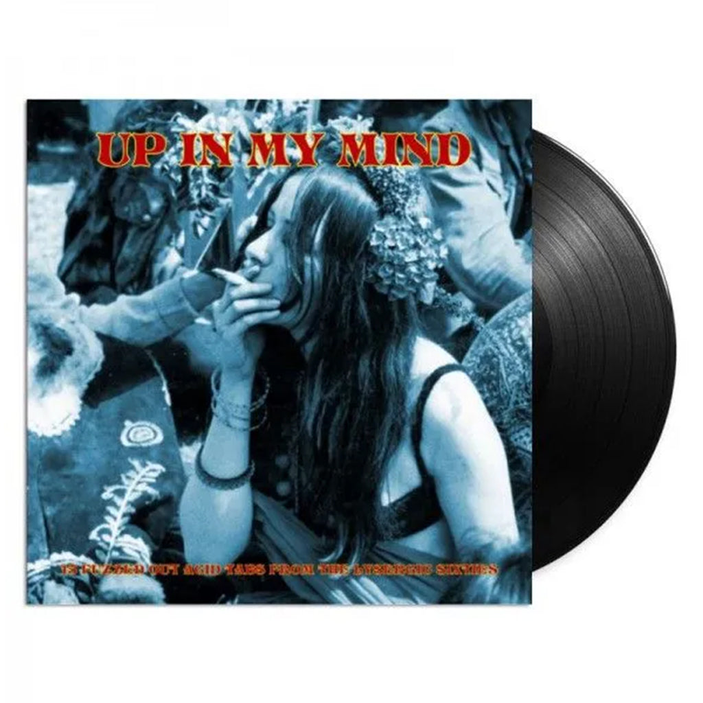 VARIOUS - Up In My Mind: 15 Fuzzed Out Acid Tabs From The Lysergic Sixties - LP - Vinyl [MAY 16]