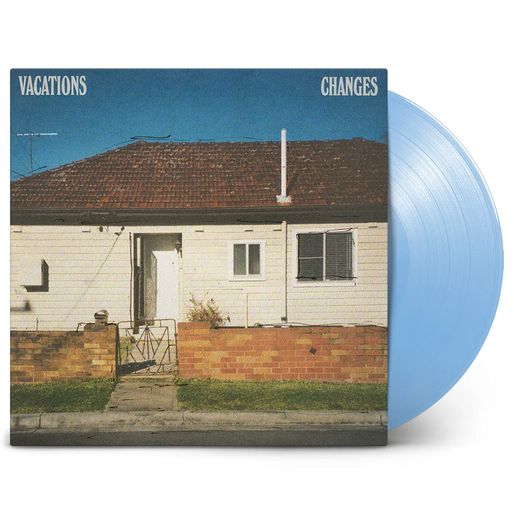 VACATIONS - Changes (Reissue) - LP - Baby Blue Vinyl [SEP 5]